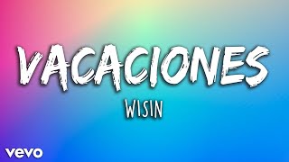 Wisin - Vacaciones (Letra/Lyrics) | Latino Letra
