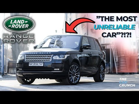Why Are Range Rovers So Unreliable?