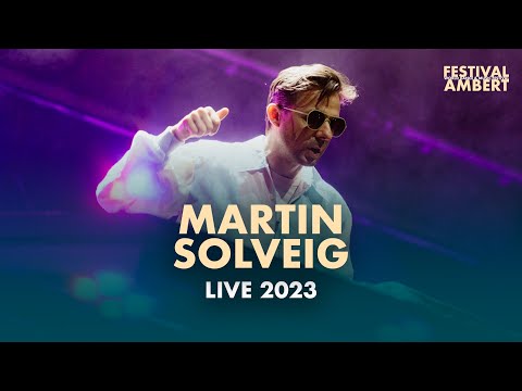 MARTIN SOLVEIG - Now or Never @ World Festival Ambert 2023