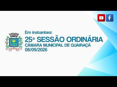 25ª SESSÃO ORDINÁRIA - 2026 | Câmara Municipal de Guairaçá - Paraná
