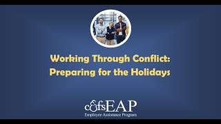 Working Through Conflict: Preparing for the Holidays