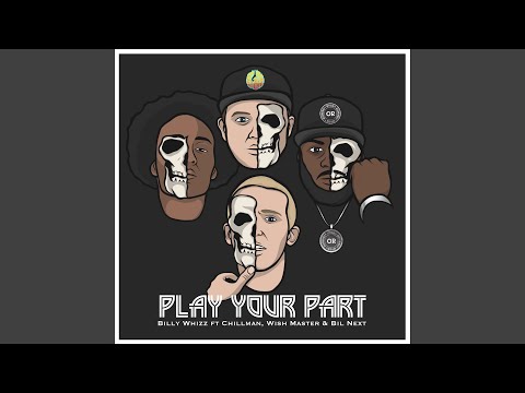 Play Your Part (feat. CHILLMAN, WISH MASTER, Bil NEXT)