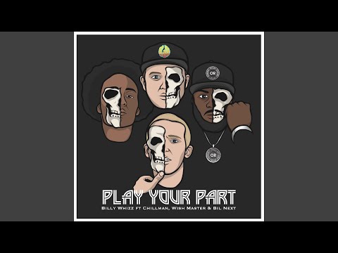 Play Your Part (feat. Chillman, WISH MASTER, Bil NEXT)