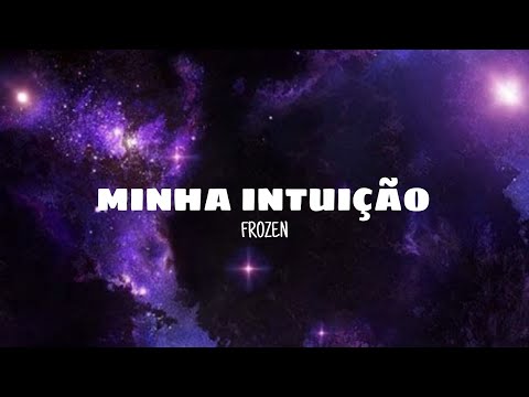 Minha intuição - Frozen (lyrics)