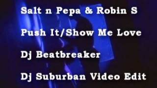 Push it / Show Me Love - Robin S &amp; Salt n Pepa