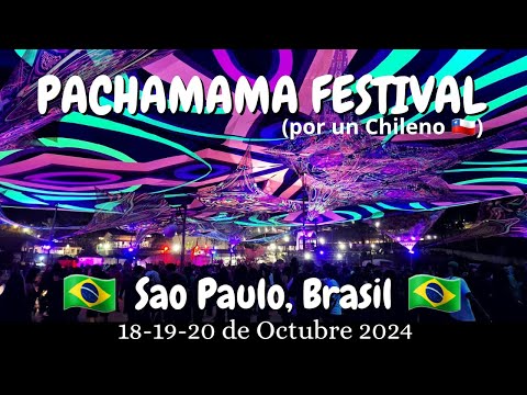 PACHAMAMA FESTIVAL 2024 Sao Paulo, Brasil 🇧🇷🇧🇷🇧🇷. (por un chileno 🇨🇱) 18, 19 y 20 de Octubre 2024.