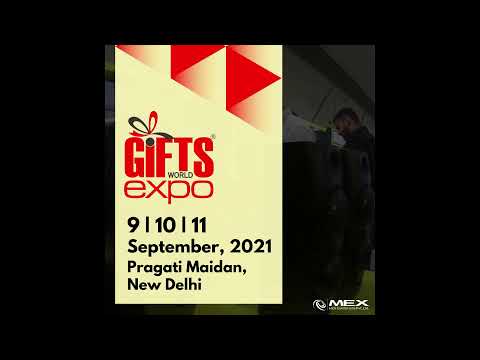 Gifts World Expo 2021 - India's Biggest Exhibition on Gifting Solutions. 9-11 Sept - Delhi Edition