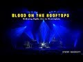 Steve Hackett - Blood On The Rooftops (Wuthering Nights: Live in Birmingham)