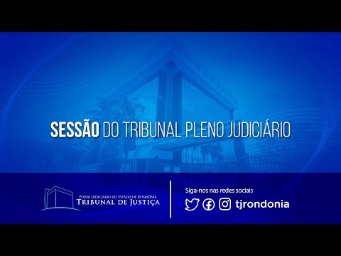 Transmissão ao vivo 20/11 – Sessão do Tribunal Pleno Judiciário de RO