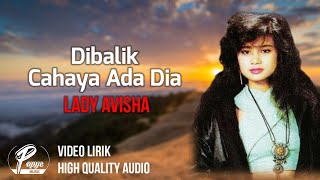 Download lagu DIBALIK CAHAYA ADA DIA - LADY AVISHA (HIGH QUALITY AUDIO) WITH LYRIC mp3 Download lagu DIBALIK CAHAYA ADA DIA - LADY AVISHA (HIGH QUALITY AUDIO) WITH LYRIC mp3
