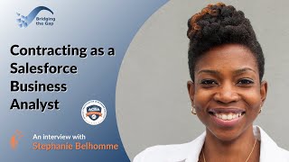 Contracting as a Salesforce Business Analyst: Stephanie Belhomme