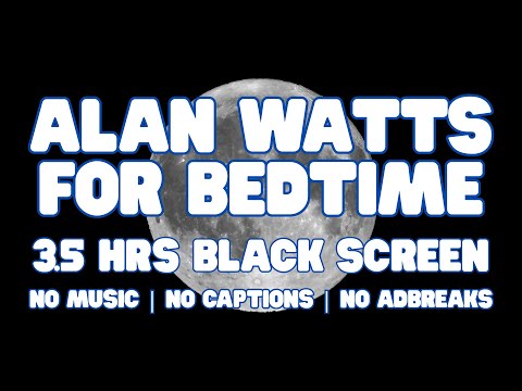 3.5 hours Alan Watts Lectures For Bedtime | BLACK SCREEN | NO MUSIC | NO CAPTIONS | NO ADBREAKS
