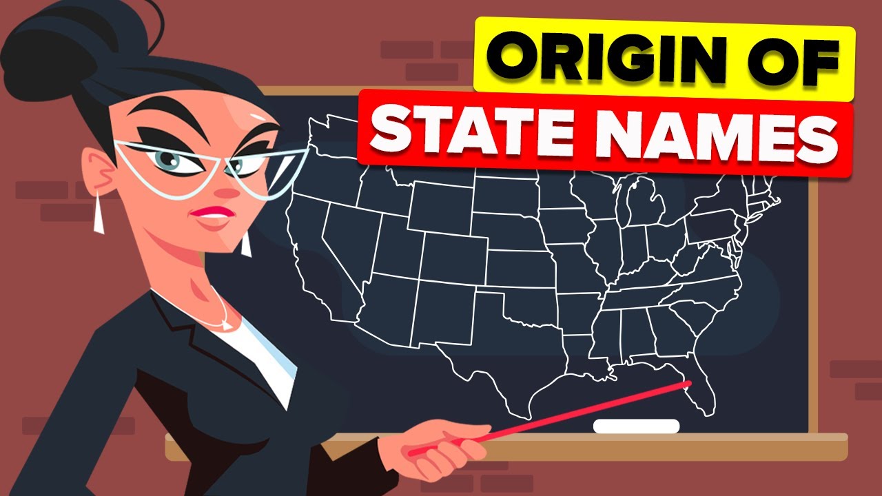 How Every U.S. State Got Its Name