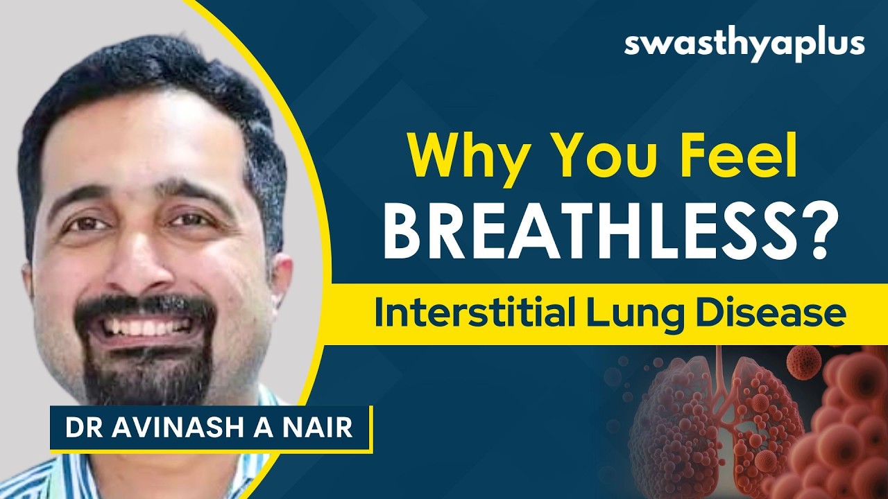 What is Interstitial Lung Disease? | Breathlessness | Causes & Treatment | Dr Avinash A Nair