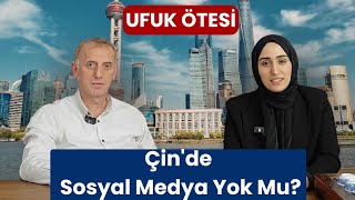 Ufuk Ötesi | Çin'deki Sosyal Medya Uygulamaları | Çinliler Sosyal Medy