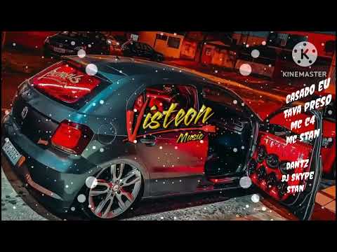 Casado eu tava preso mc C4 mc Stan