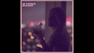 Ed Patrick - Jealousy (audio)