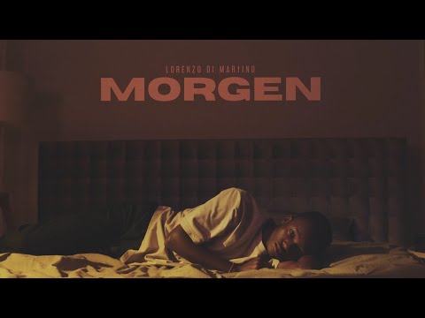 LORENZO DI MARTINO - MORGEN [Official Video]