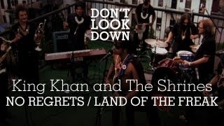King Khan and the Shrines - No Regrets: Land of the Freak - Don&#39;t Look Down