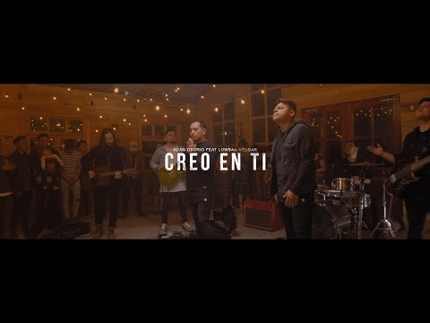 Creo En Ti (Vídeo Oficial) - Adan Osorio ft. Lowsan Melgar