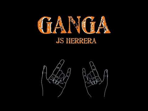 JS HERRERA - GANGA(Official Video)