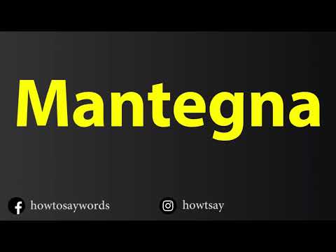 How To Pronounce Mantegna