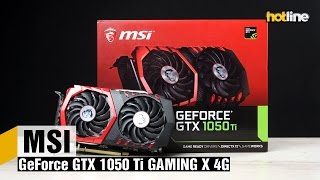 MSI GeForce GTX 1050 TI GAMING X 4G - відео 1