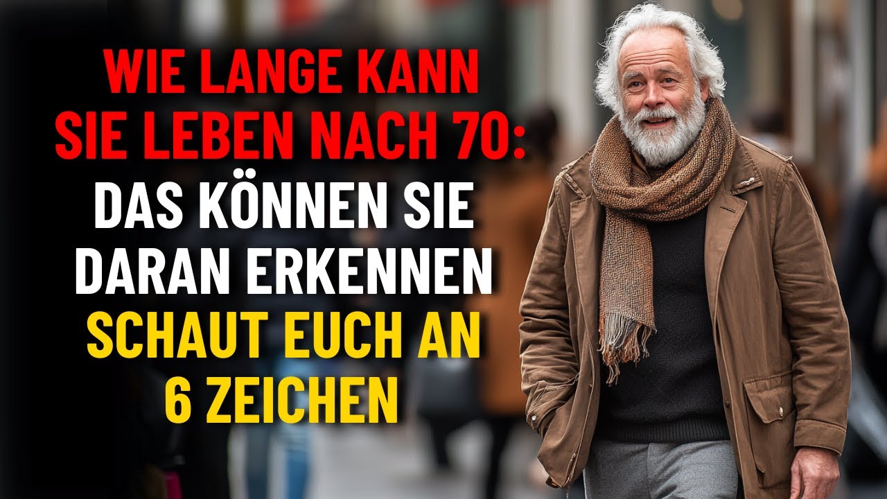 Wie lange kann man nach 70 Leben: Du kannst es an 6 Anzeichen Erkennen 🧑‍🦳🌟