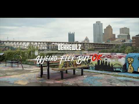 Dehkewlz - Weird Flex But Ok (Prod. By DillyGotItBumpin) [Shot By @dsb_digital]
