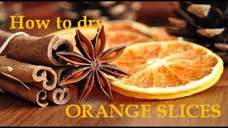 How to dry Orange Slices. Drying oranges,  grapefruit slices. How to make potpourri. CHRISTMAS decor