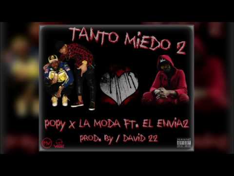 El Envia2 Ft. Popy & La Moda - Tanto Miedo 2 (Audio Oficial)
