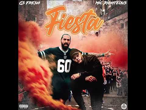 CS Fresh - Fiesta (feat. Mic Righteous) [Official Audio]