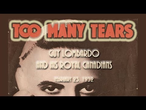 Guy Lombardo - Too Many Tears (1932)