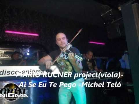 MARIO RUCNER project (viola) - Ai Se Eu Te Pego - Michel Teló