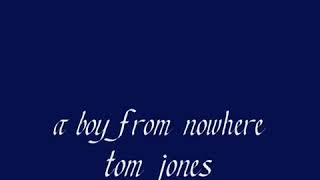 A BOY FROM NOWHERE BY TOM JONES