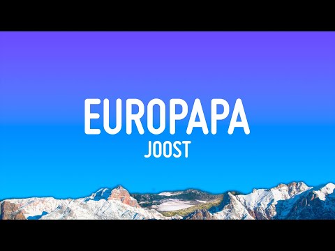 Joost - Europapa (Lyrics)