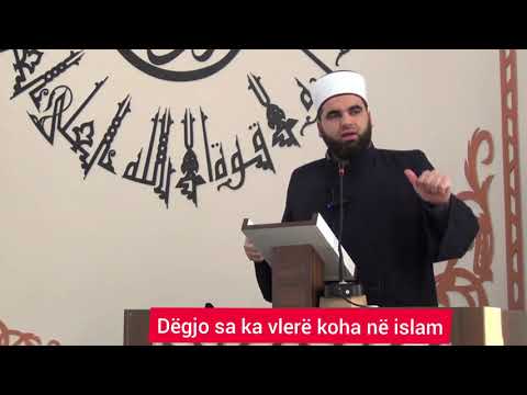 Vlera e kohës në islam - hoxhë Elbasan Xani