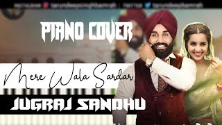 Mere Wala Sardar (Piano Cover) | Jugraj Sandhu | Tarundeep Singh | Free MIDI and Audio file