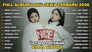 Download lagu FULL ALBUM RAISO NGAPUSI 2 - LA TASYA - PLAYLIST LAGU JAWA TERPOPULER 2026 mp3 Download lagu FULL ALBUM RAISO NGAPUSI 2 - LA TASYA - PLAYLIST LAGU JAWA TERPOPULER 2026 mp3