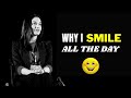WHY I SMILE ALL DAY Muniba Mazari Best Powerful Motivational Whatsapp Status By Muniba Mazari