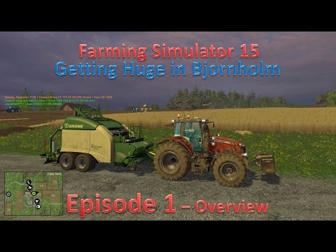 Farming Simulator 15 - Getting Huge, Bjornholm - E1 Overview