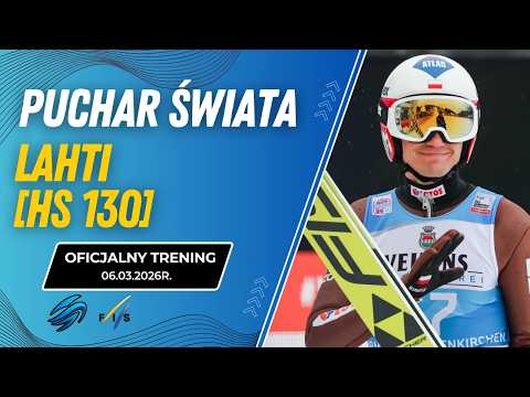 PUCHAR ŚWIATA W SKOKACH NARCIARSKICH W LAHTI I KOMENTARZ NA ŻYWO | OFICJALNY TRENING