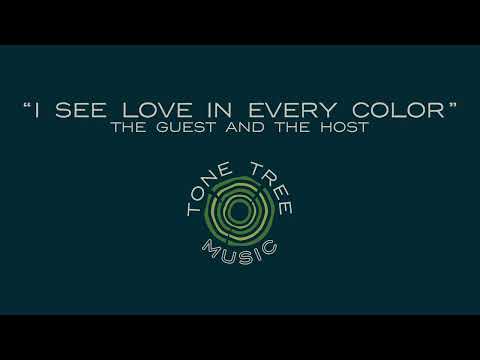 The Guest and the Host - "I See Love in Every Color"