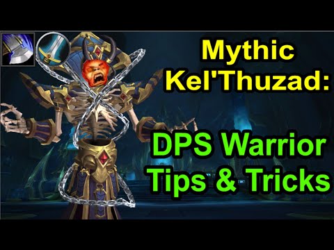Mythic Kel'Thuzad: Tips & Tricks For DPS Warriors