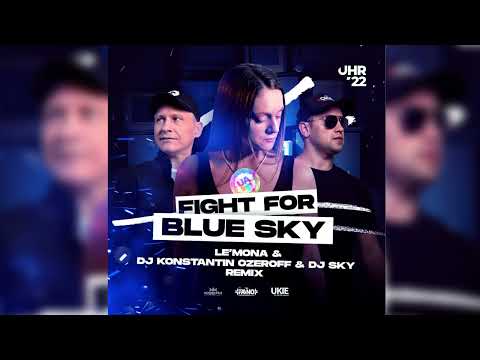 LE'MONA - Fight for Blue Sky (Dj Konstantin Ozeroff & Dj Sky Remix)