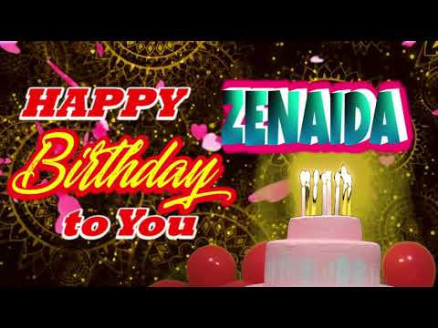Happy Birthday ZENAIDA, ZENAIDA Best Birthday Song 2021, ZENAIDA Birthday Gift Video