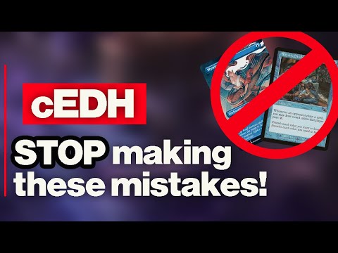 cEDH - The 5 Mistakes You're Making (probably)