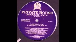 Private House - Hold On (House Club Mix #2)