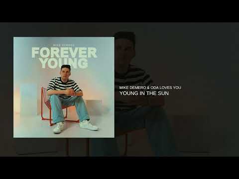 Mike Demero & Oda Loves You - Young in The Sun (Official Audio)