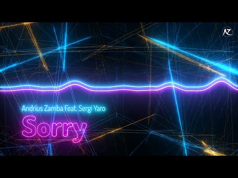 Andrius Zamba Feat. Sergi Yaro - Sorry